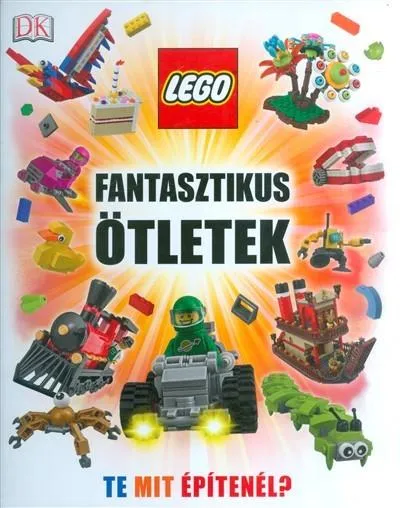 Újdonság Lego fantasztikus ötletek /Te mit építenél?