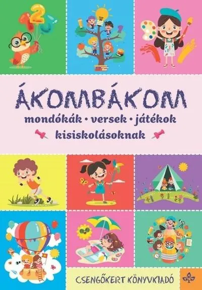 Utolsó esély Ákombákom - Mondókák, versek, játékok kisiskolásoknak (új kiadás)