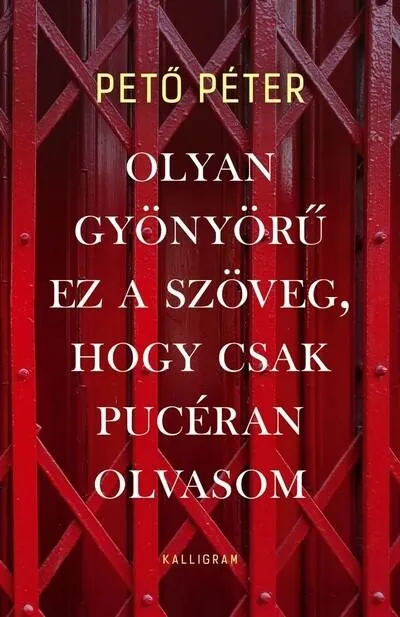 Kihagyhatatlan ajánlat Olyan gyönyörű ez a szöveg, hogy csak pucéran olvasom