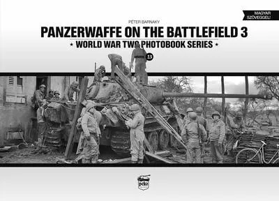 Újdonság Panzerwaffe on the battlefield 3 - World War Two Photobook Series Vol. 23.