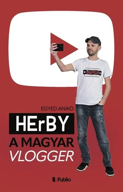 Legnépszerűbb HErBY A magyar vlogger