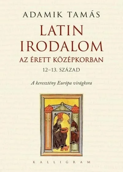 Korlátozott ajánlat Latin irodalom az érett középkorban (12-13. század) - A keresztény Európa virágkora