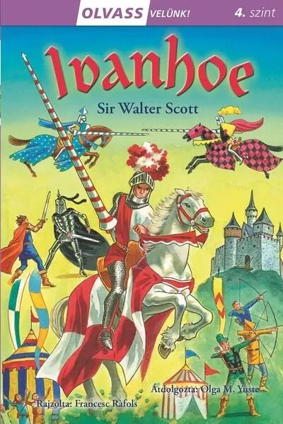 Gyors kiszállítás Ivanhoe - Olvass velünk! 4. szint
