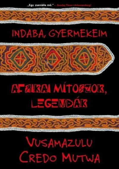 Legjobb ár Indaba, gyermekeim - Afrikai mítoszok, legendák