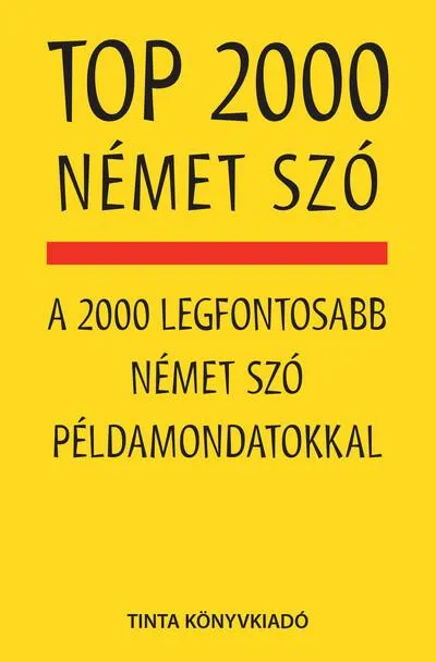 TOP 2000 német szó - A 2000 legfontosabb német szó példamondatokkal Utolsó esély