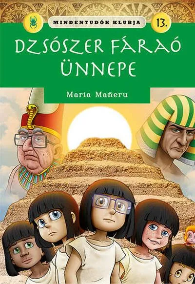 Mindentudók klubja 13. - Dzsószer fáraó ünnepe Szuper ajánlat