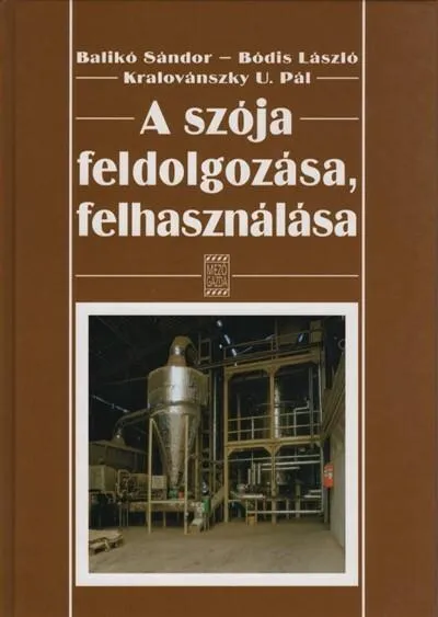 A szója feldolgozása, felhasználása Legjobb ár