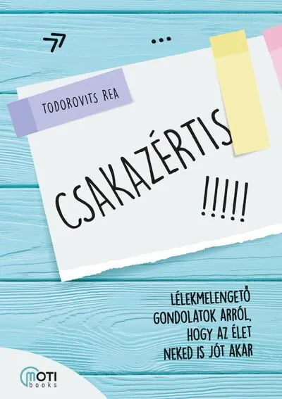Csakazértis - Lélekmelengető gondolatok arról, hogy az élet neked is jót akar Árcsökkenés