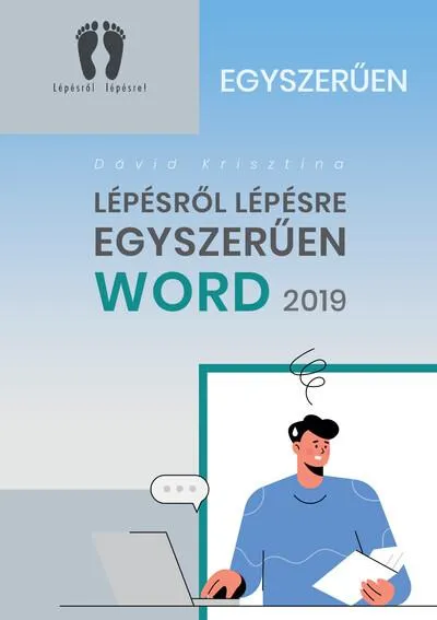 Ne maradj le Word 2019 - Lépésről Lépésre Egyszerűen
