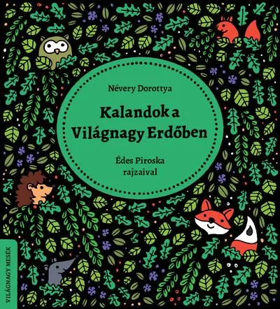 Árcsökkenés Kalandok a Világnagy Erdőben - Világnagy mesék