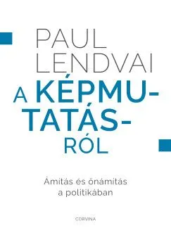 Expressz szállítás A képmutatásról - Ámítás és önámítás a politikában