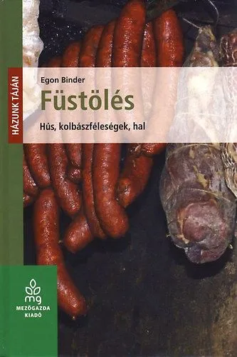 Vásárlói kedvenc Füstölés - Hús, kolbászféleségek, hal