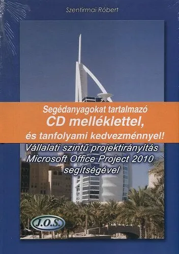 Biztonságos vásárlás Vállalati szintű projektirányítás Microsoft Office Project 2010 segítségével - CD mellélettel