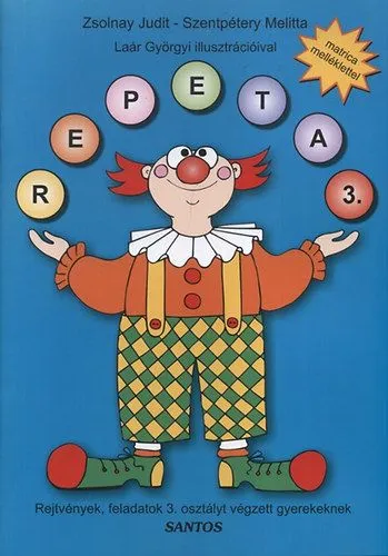 Repeta 3. - Rejtvények, feladatok 3. osztályt végzett gyerekeknek Csak ma