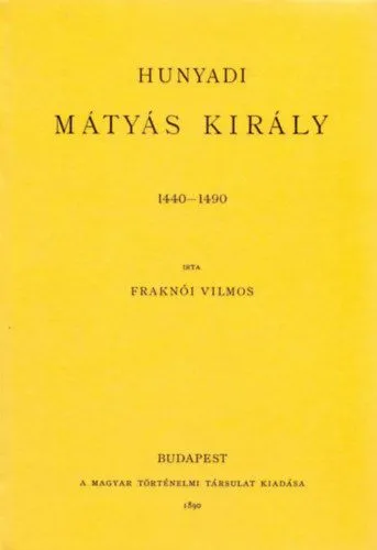 Olcsó Hunyadi Mátyás király 1440-1490