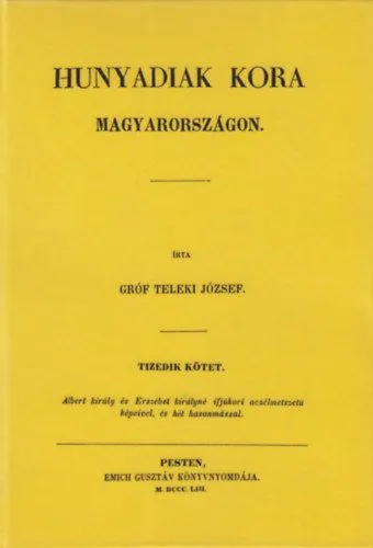 Csak ma Hunyadiak kora Magyarországon X.