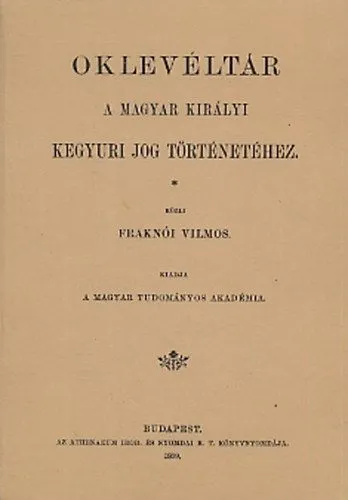 Oklevéltár a magyar királyi kegyúri jog történetéhez Expressz kézbesítés