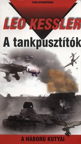 Vedd meg online A tankpusztítók - A háború kutyái 14. - A háború kutyái 14.