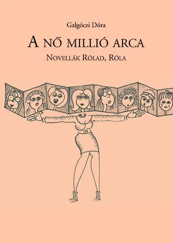 Végkiárusítás A nő millió arca - Novellák Rólad, Róla