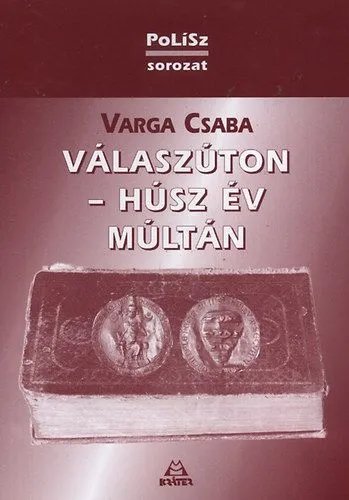 Csak ma Válaszúton - Húsz év múltán - Vitában jogunk alapjairól és céljairól