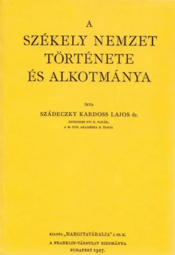 Biztonságos fizetés A székely nemzet története és alkotmánya