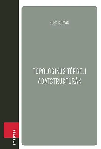 Topologikus térbeli adatstruktúrák Rendeld meg most