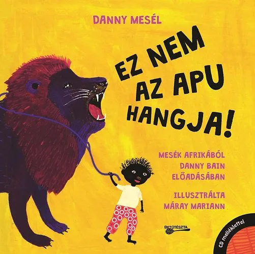 Danny mesél - Ez nem az apu hangja! - CD melléklettel Alacsony ár