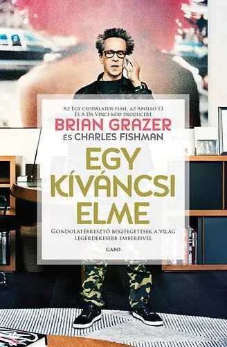 Alacsony ár Egy kíváncsi elme - Gondolatébresztő beszélgetések a világ legérdekesebb emberével