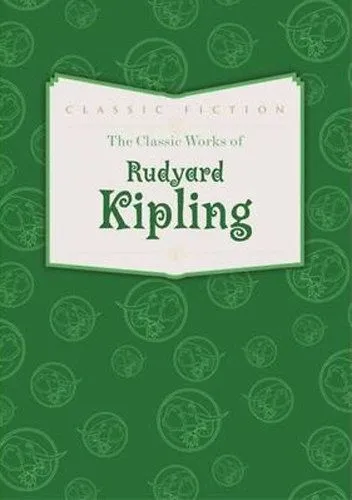 Legkelendőbb The Classic Works of Rudyard Kipling