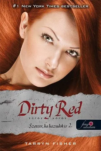 Ne maradj le Dirty Red - Zűrös vörös - Szeress, ha hazudok is 2.