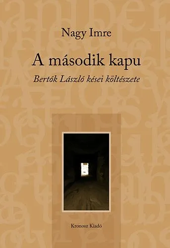 Akció A második kapu - Bertók László kései költészete