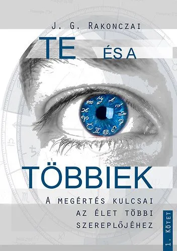 Te és a többiek - A megértés kulcsai az élet többi szereplőjéhez - 1. kötet Gyors kiszállítás