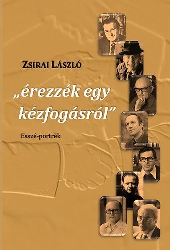 Legjobb ár "érezzék egy kézfogásról" - Esszé-portrék