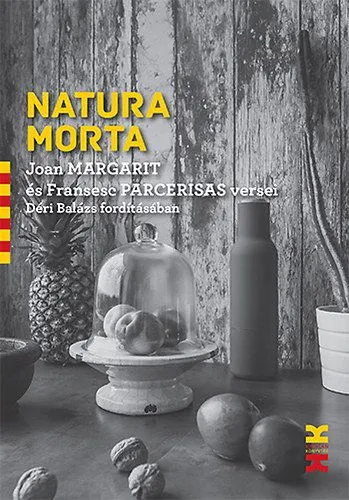 Natura Morta - 111 kortárs katalán vers - Ddéri Balázs fordításában Akció