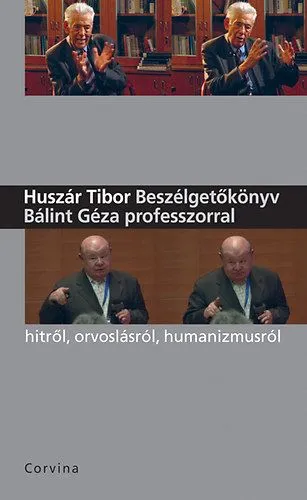 Beszélgetőkönyv Bálint Géza professzorral Kedvezményes ár