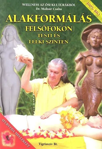 Alakformálás felsőfokon testi és lelki szinten - Welness az ősi kultúrákból Korlátozott ajánlat