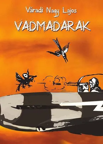 Legkelendőbb Vadmadarak