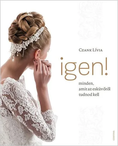 Igen! - Minden, amit az esküvőről tudnod kell Legkelendőbb