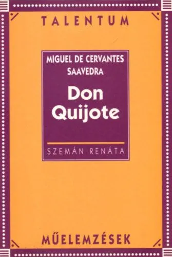 Akciós ár Cervantes: Don Quijote /Talentum műelemzések/ - Talentum műelemzések