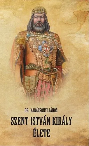 Expressz szállítás Szent István király élete
