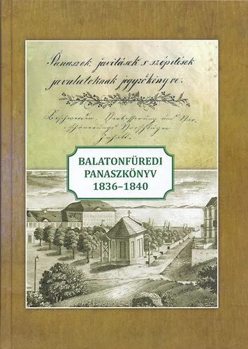 Olcsó Balatonfüredi panaszkönyv 1836-1840