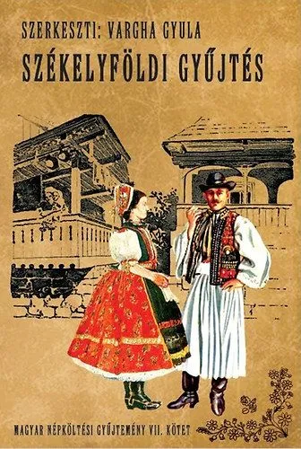 Magyar népköltési gyűjtemény VII kötet - Székelyföldi gyűjtés Kedvezményes ár