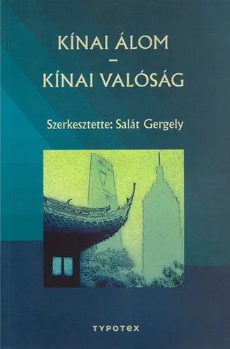 Népszerű Kínai álom - Kínai valóság