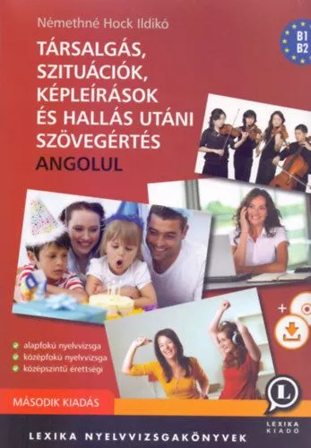 Társalgás, szituációk, képleírások, és hallás utáni szövegértés angolul - MP3 CD melléklettel - Második kiadás Árengedmény