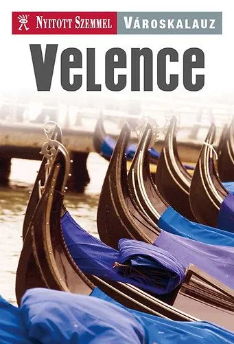 Velence - Nyitott Szemmel városkalauz Szuper ajánlat