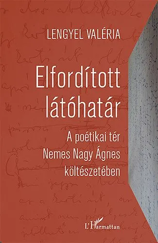 Elfordított látóhatár - A poétikai tér Nemes Nagy Ágnes költészetében Prémium
