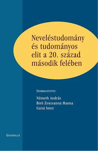 Neveléstudomány és tudományos elit a 20. század második felében Azonnal elérhető