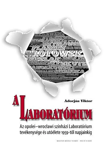 Vedd meg online A Laboratórium - Az opoleiwrocławi színházi Laboratórium tevékenysége és utóélete 1959-től napjainkig