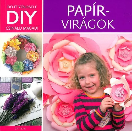 Utolsó esély DIY - Papírvirágok