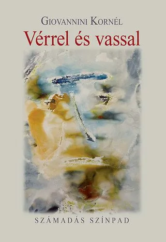 Alacsony ár Vérrel és vassal - Szeminárium Színpad